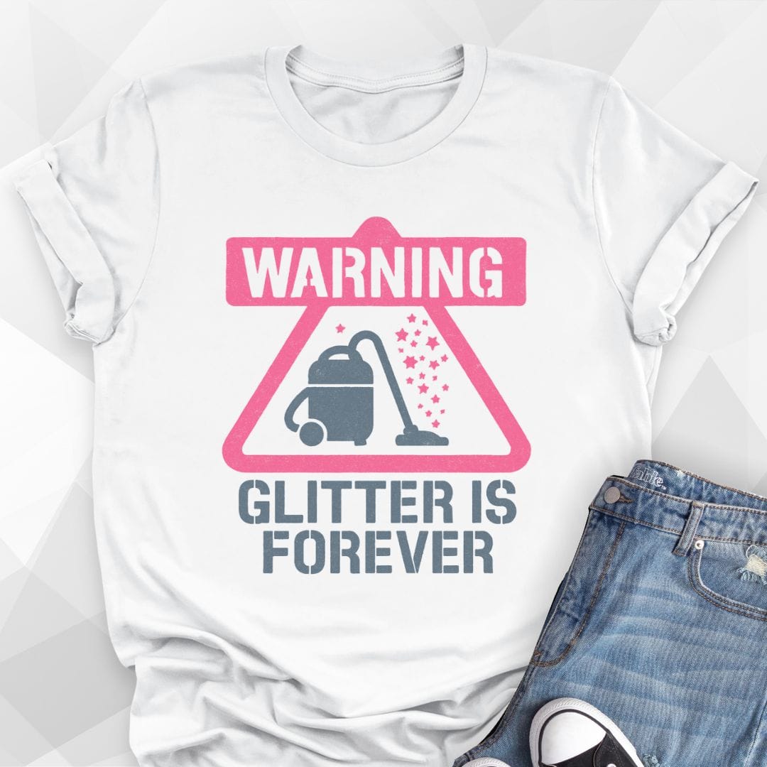 Glitter is Forever T-Shirt
