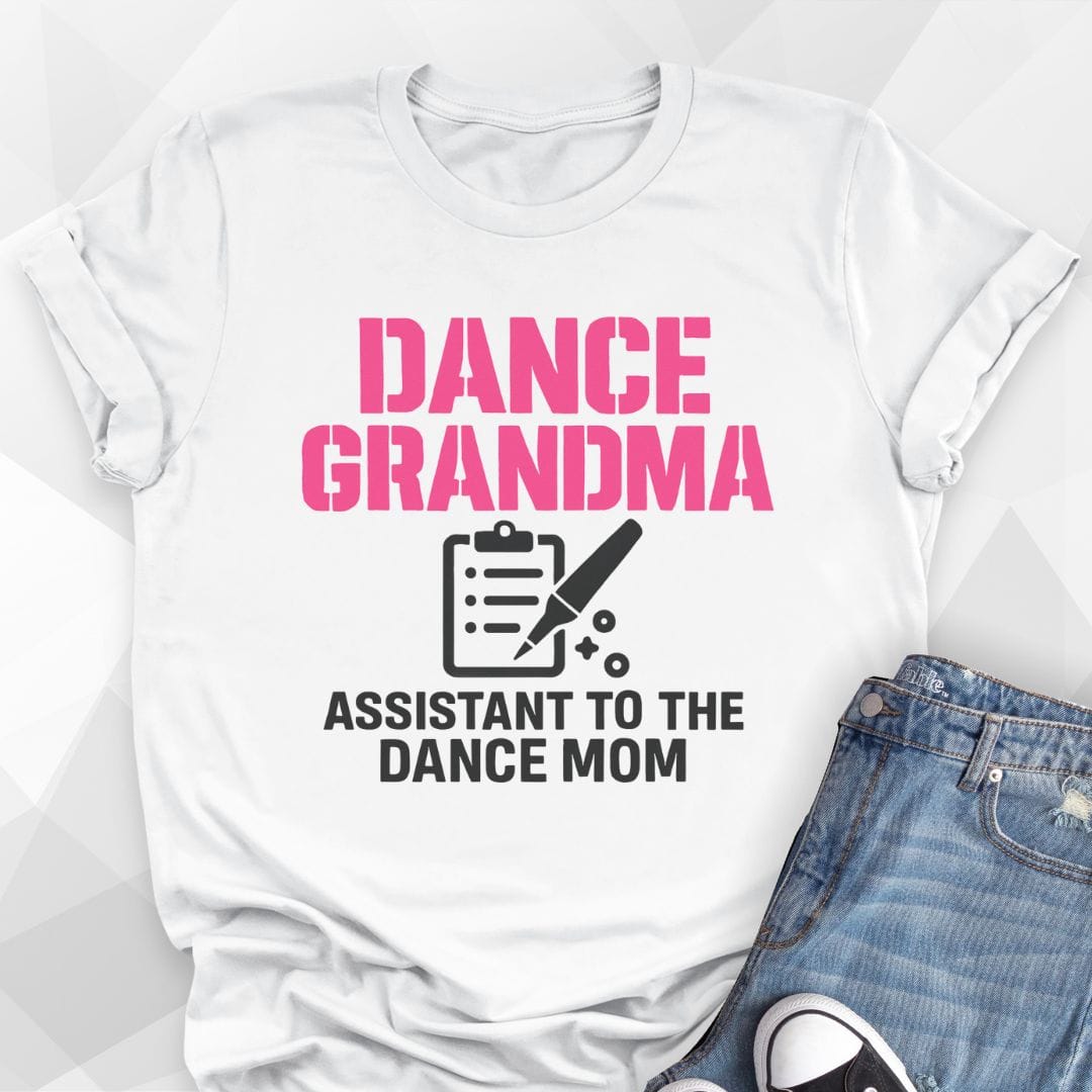Assistant to Dance Mom T-shirt