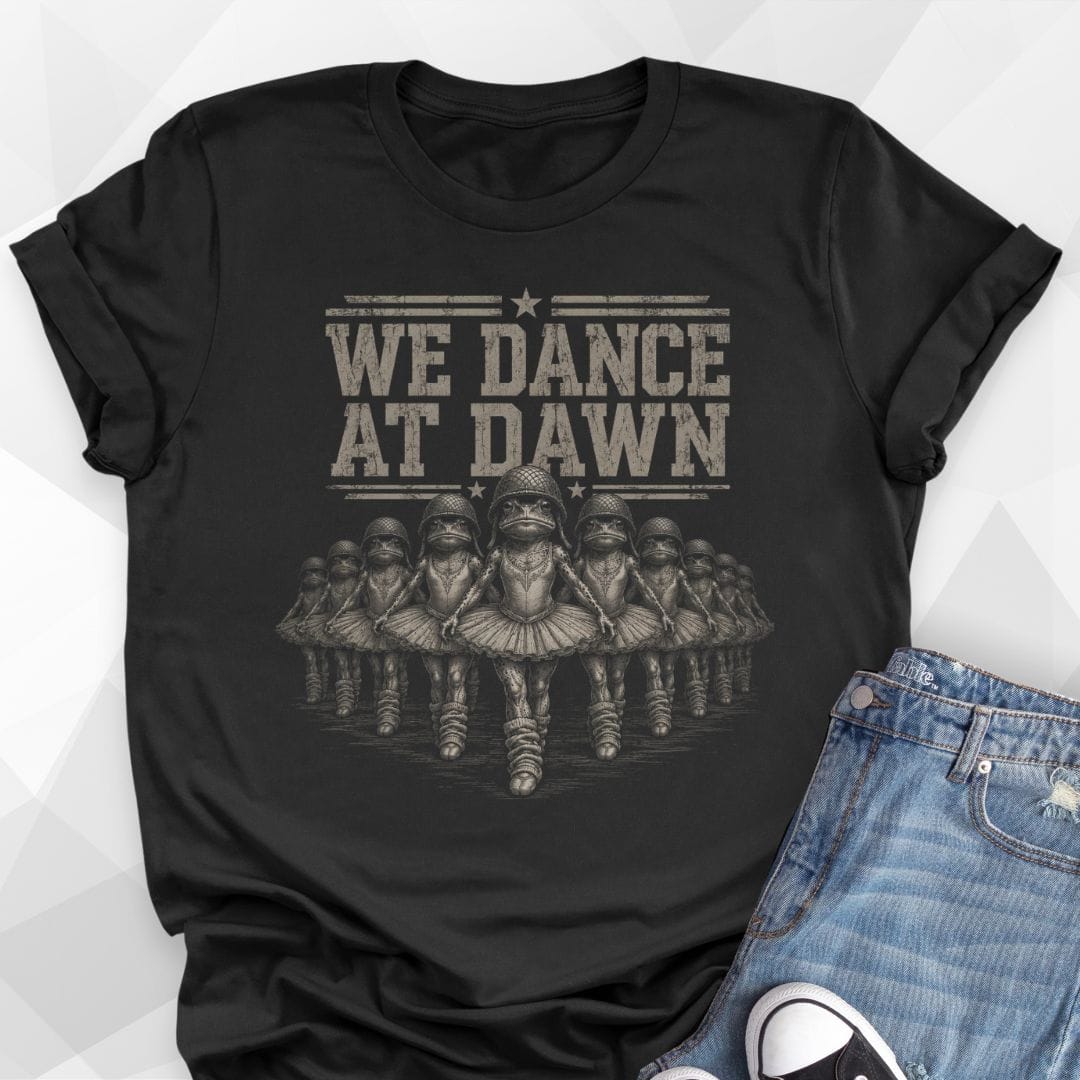 We Dance At Dawn T-Shirt