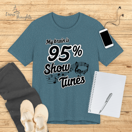 My Brain Is 95% Show Tunes T-shirt-T-Shirt-Dance Thoughts