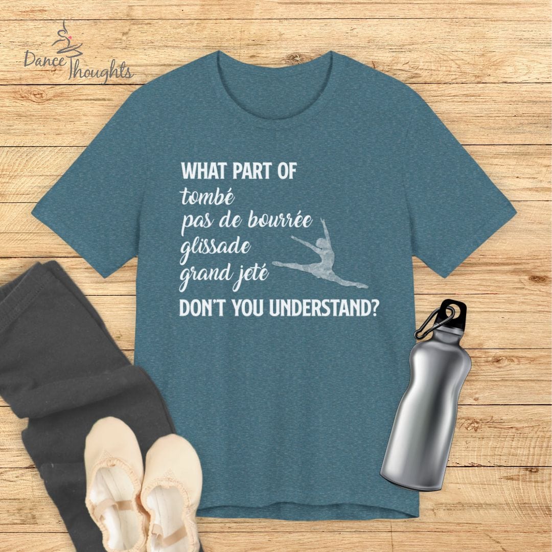 What Part Of Tombe T-shirt-T-Shirt-Dance Thoughts