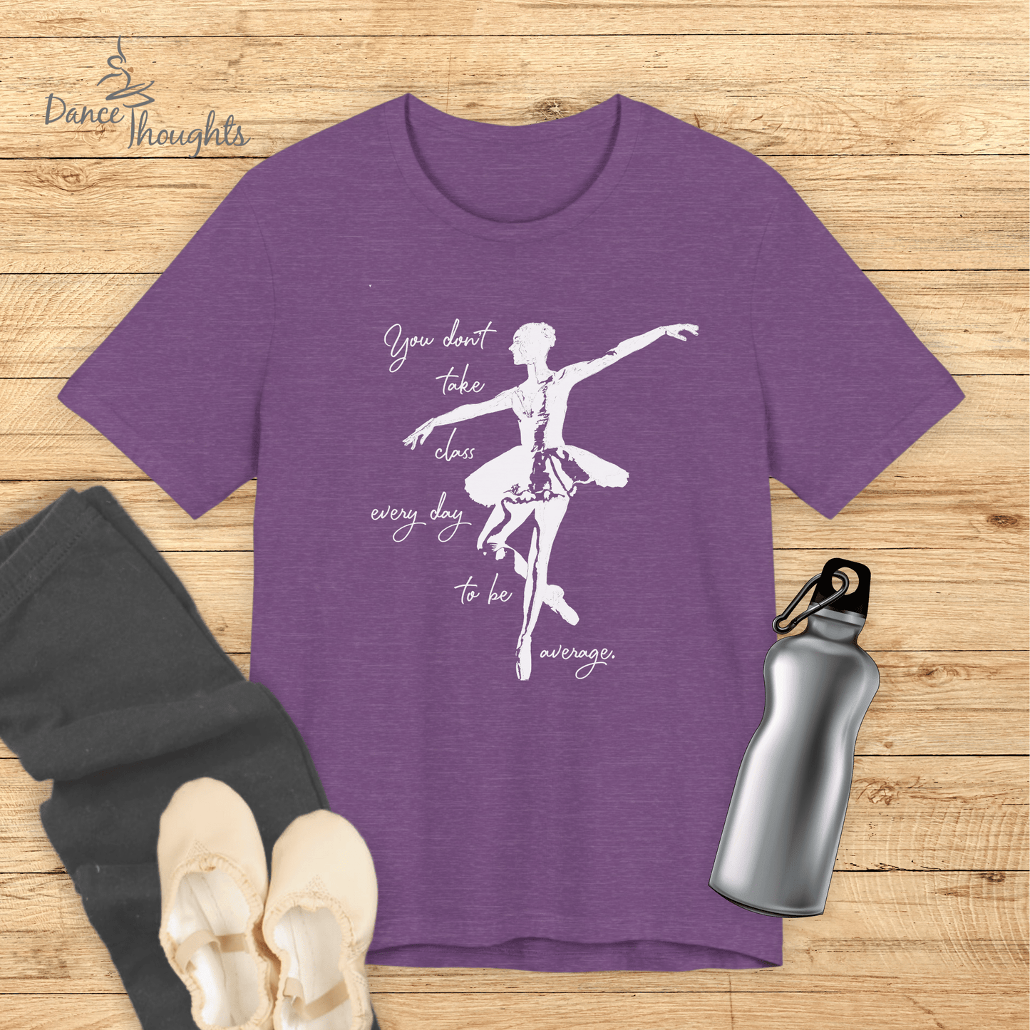Don't Be Average T-shirt-T-Shirt-Dance Thoughts