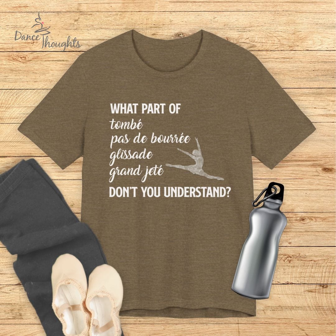 What Part Of Tombe T-shirt-T-Shirt-Dance Thoughts