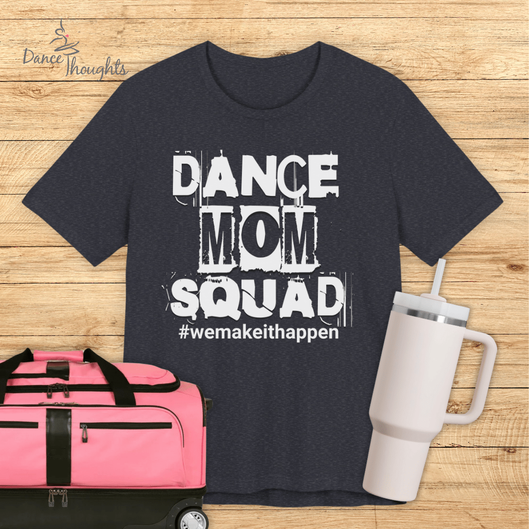 Dance Mom Squad T-shirt-T-Shirt-Dance Thoughts