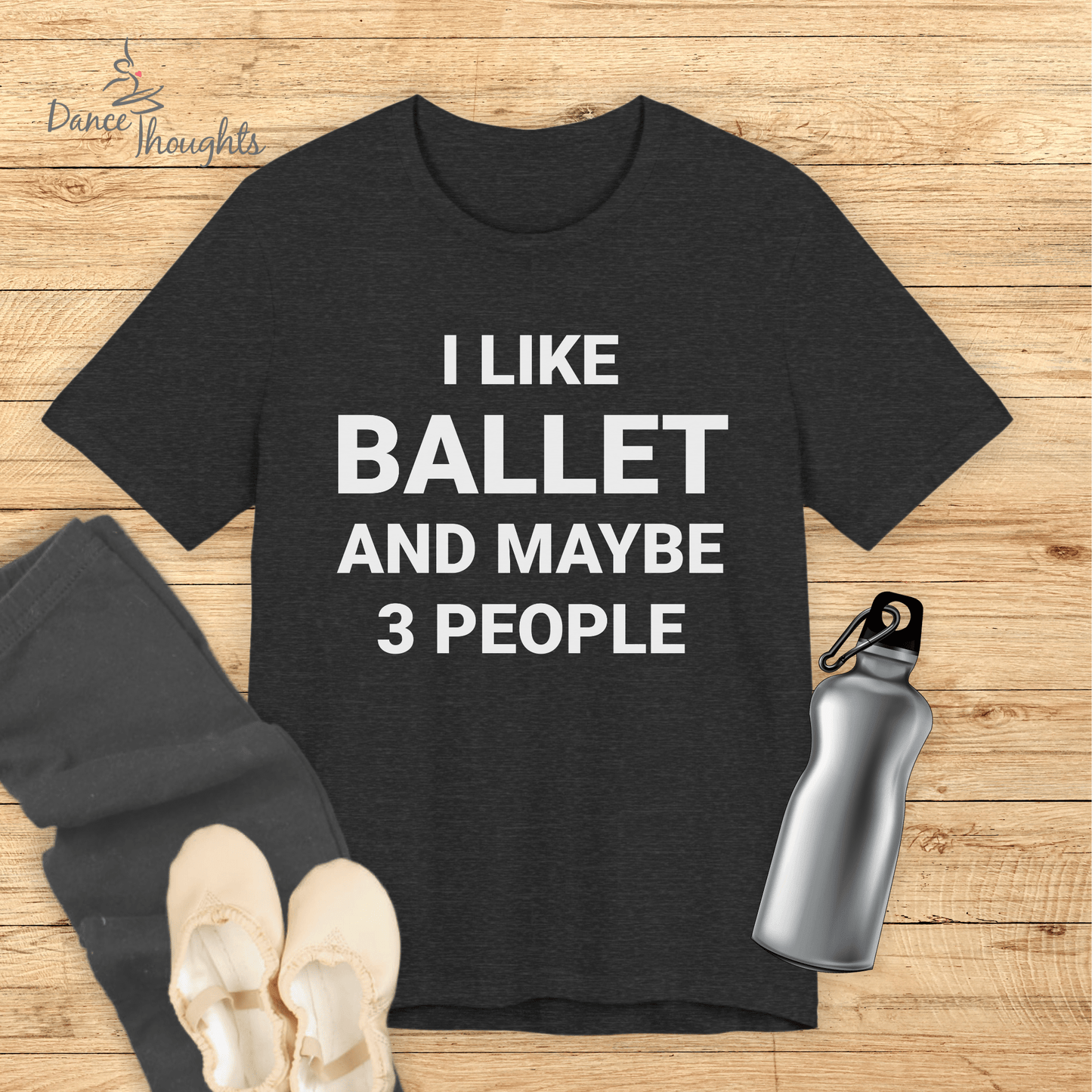 I Like Ballet T-shirt-T-Shirt-Dance Thoughts