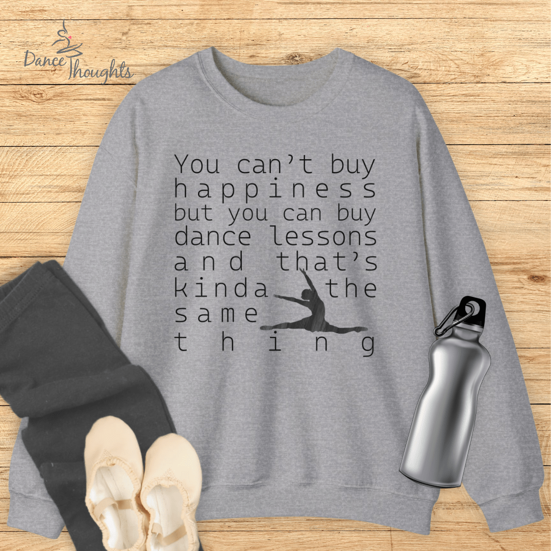 You Can Buy Dance Lessons Sweatshirt-Sweatshirt-Dance Thoughts