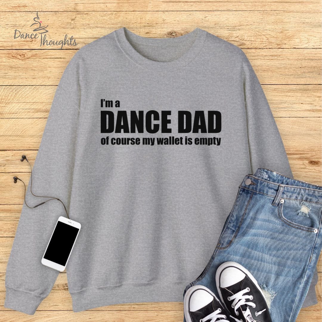Dance Dad Empty Wallet Sweatshirt-Sweatshirt-Dance Thoughts