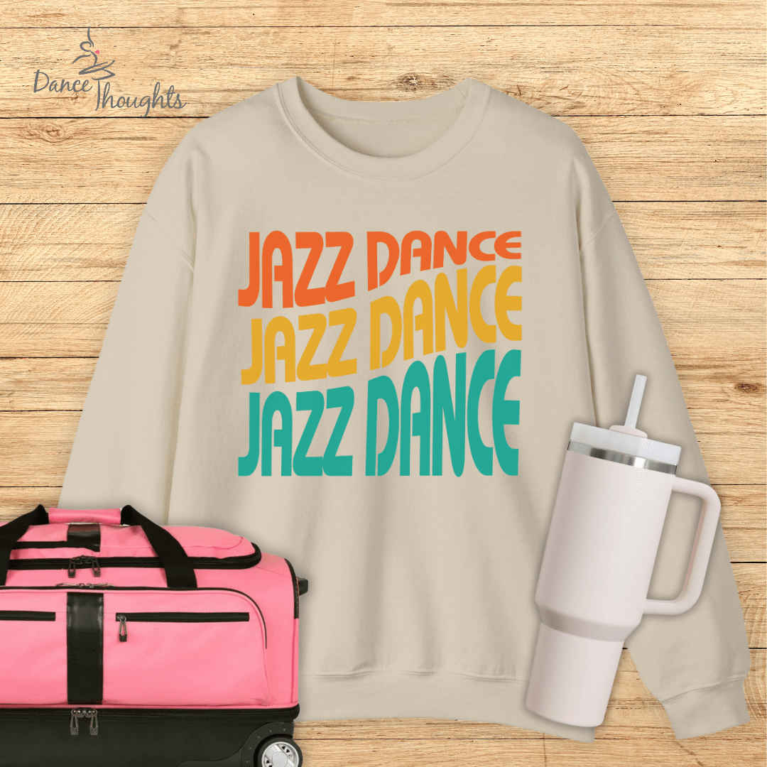 Jazz Dance Sweatshirt-Sweatshirt-Dance Thoughts