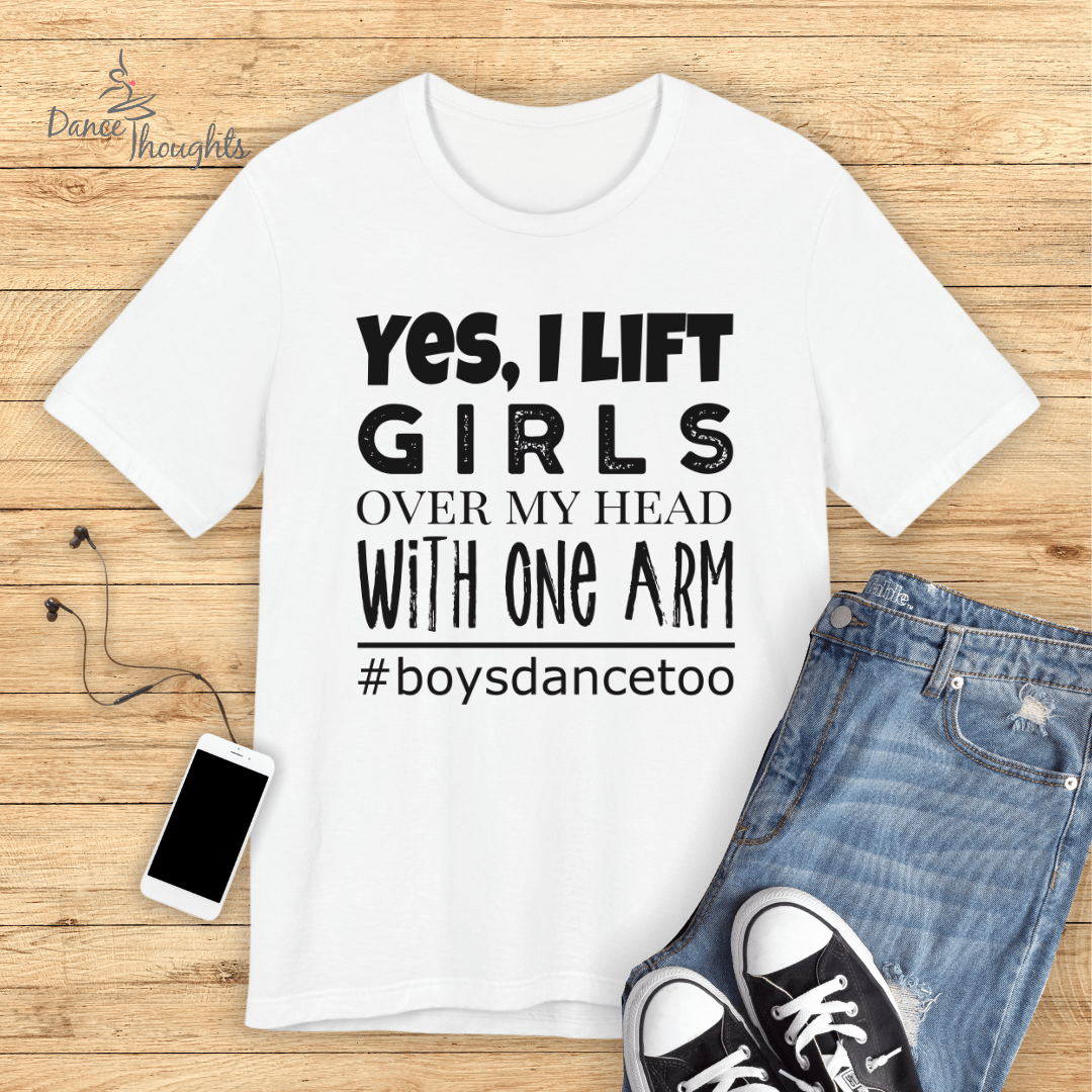 Yes I Lift, Male Dancer T-Shirt-T-Shirt-Dance Thoughts