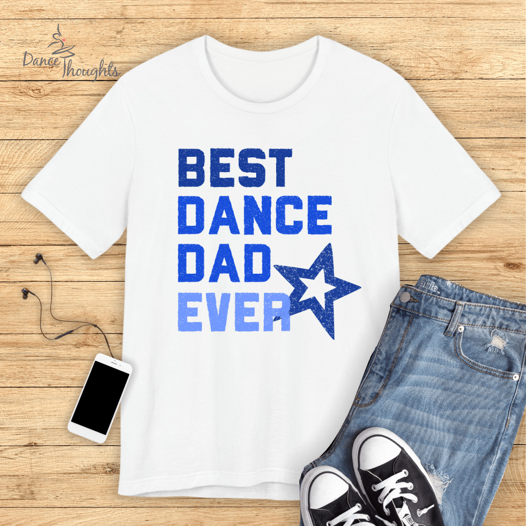 Best Dance Dad Ever T-Shirt-T-Shirt-Dance Thoughts