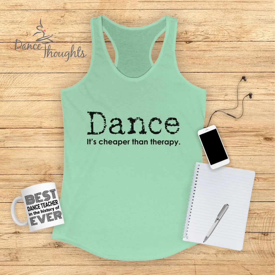 Dance, It's Cheaper Than Therapy Tank Top-Tank Top-Dance Thoughts
