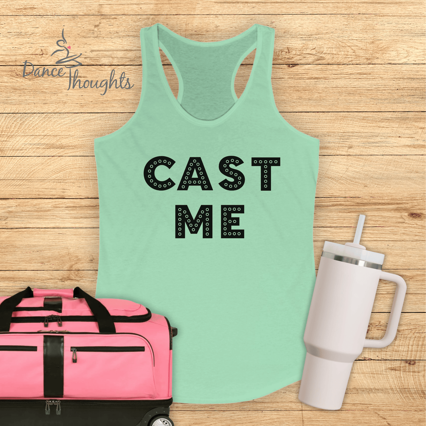 Cast Me Musical Theater Tank Top-Tank Top-Dance Thoughts