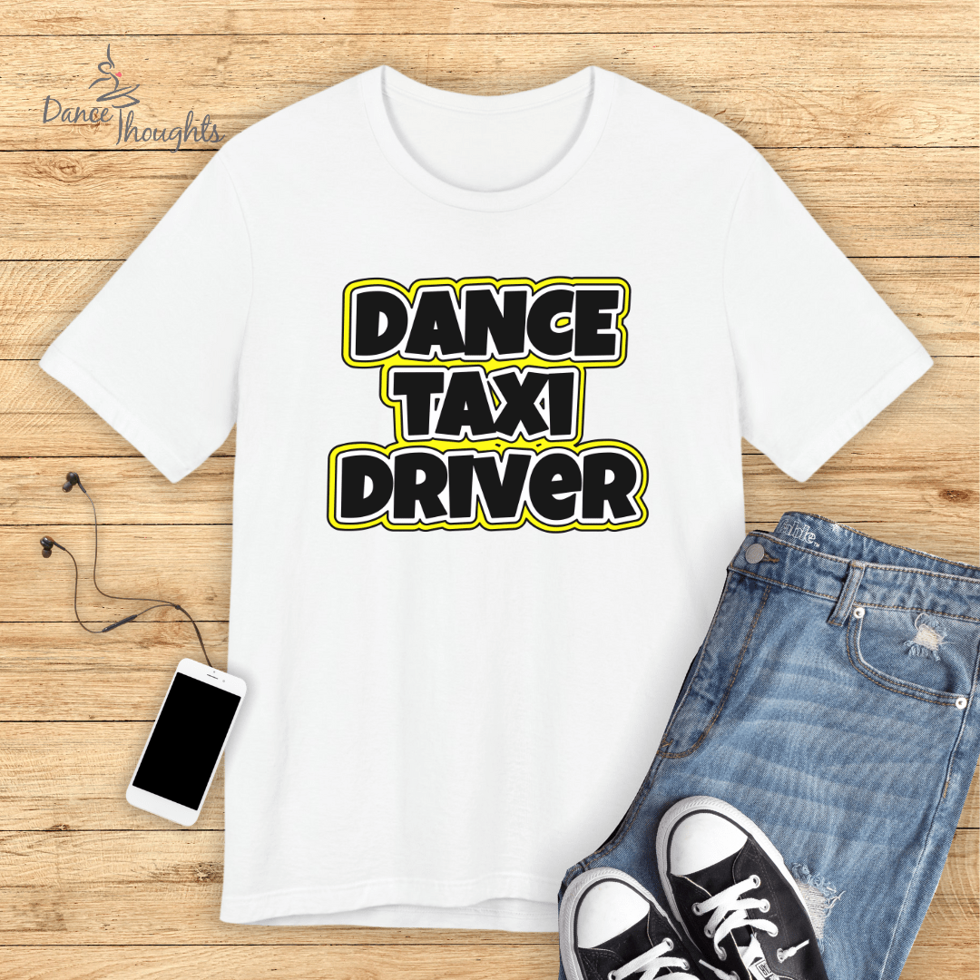 Dance Taxi Driver T-Shirt-T-Shirt-Dance Thoughts