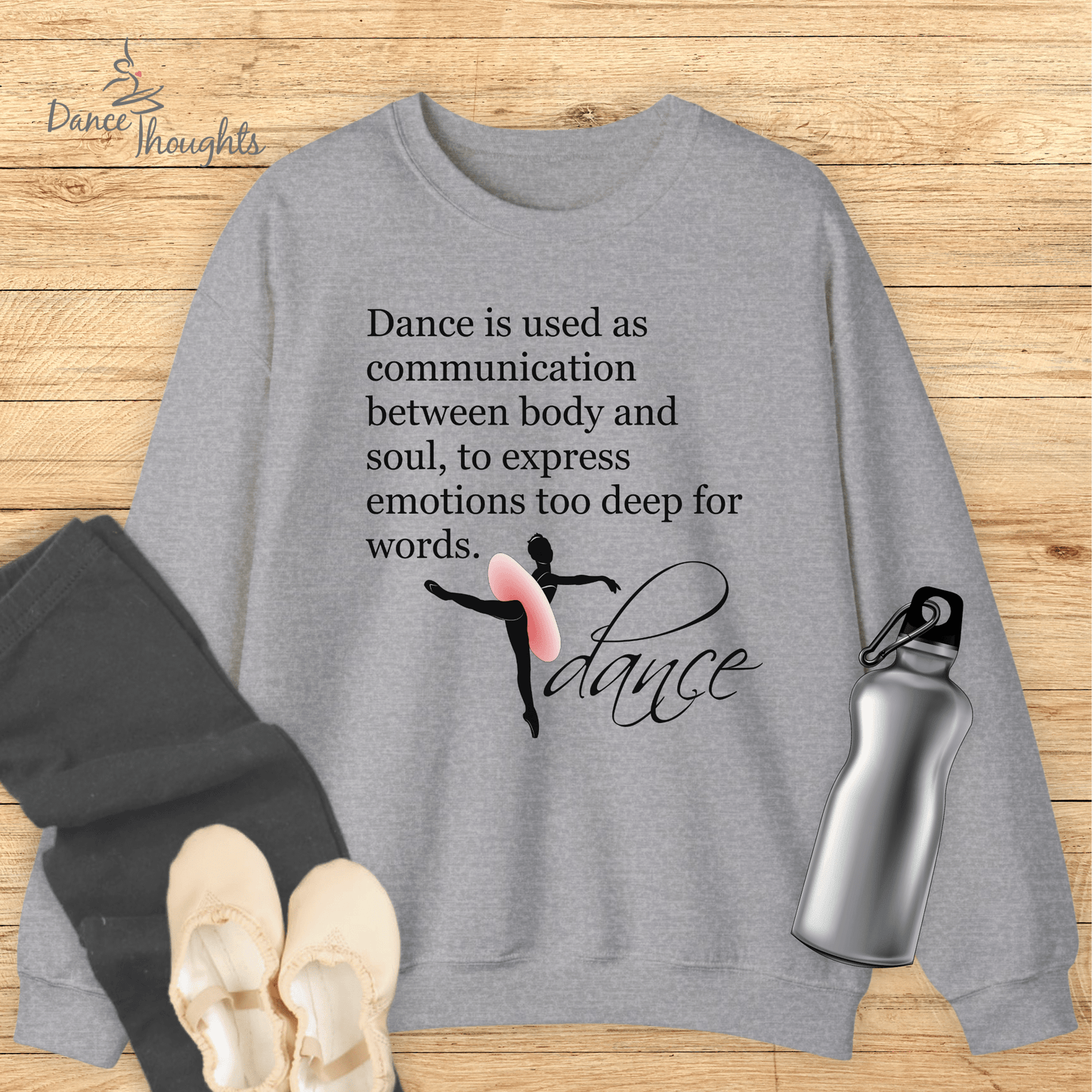 Inspirational Dance Quote Sweatshirt-Sweatshirt-Dance Thoughts