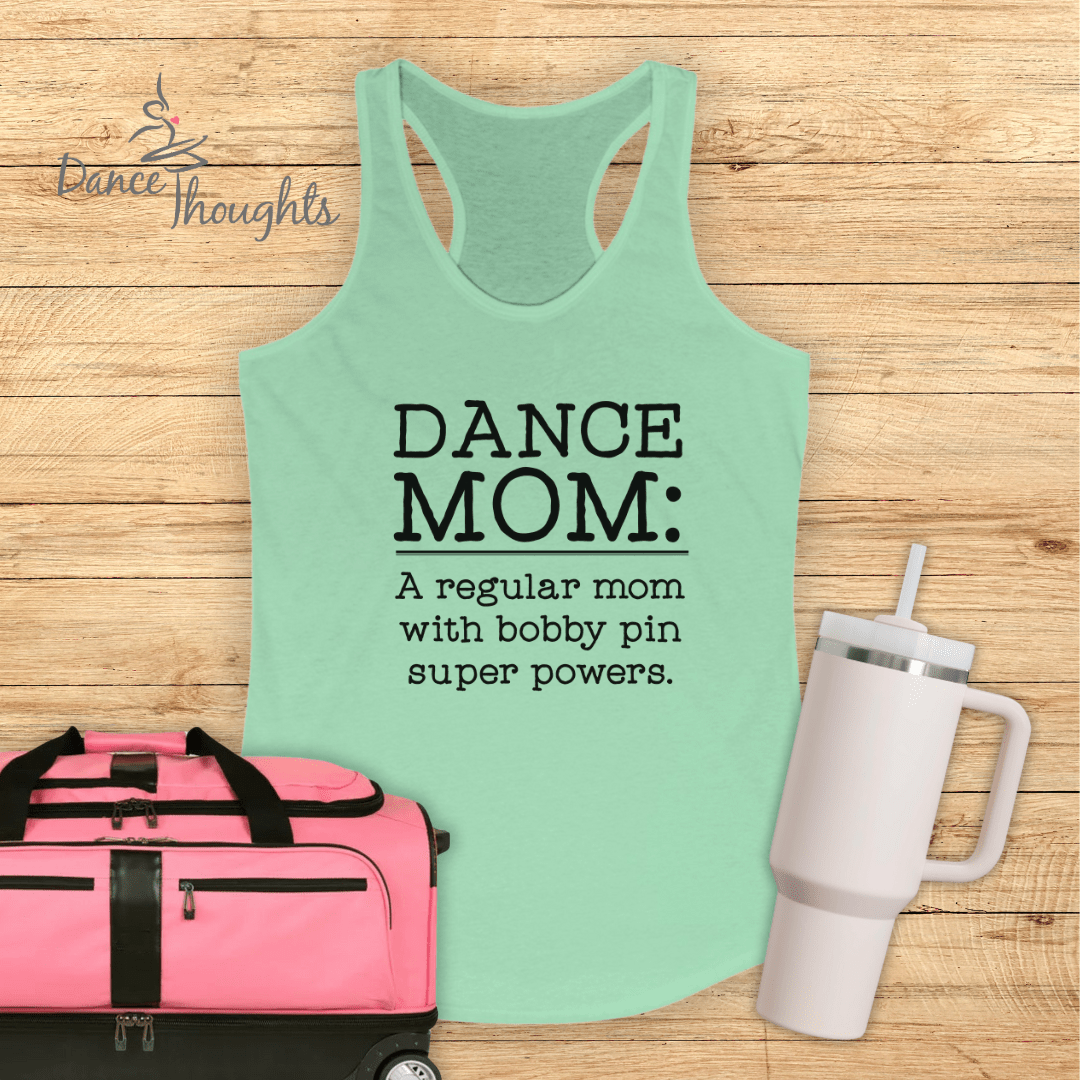 Dance Mom, Bobby Pin Super Powers Tank Top