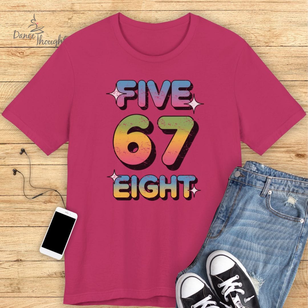 Five 6 7 Eight T-shirt