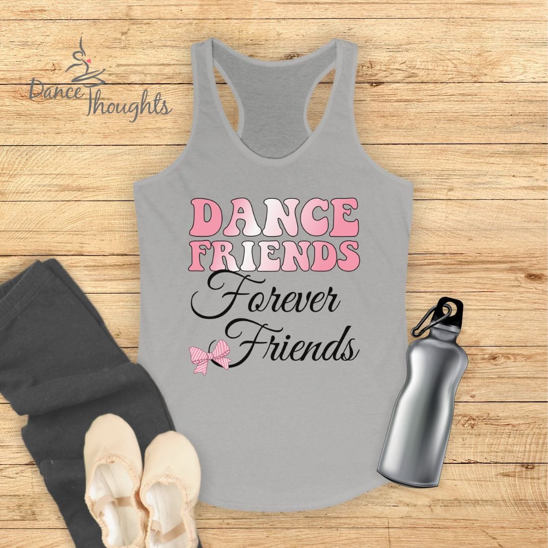 Dance Friends, Forever Friends Tank Top-Tank Top-Dance Thoughts