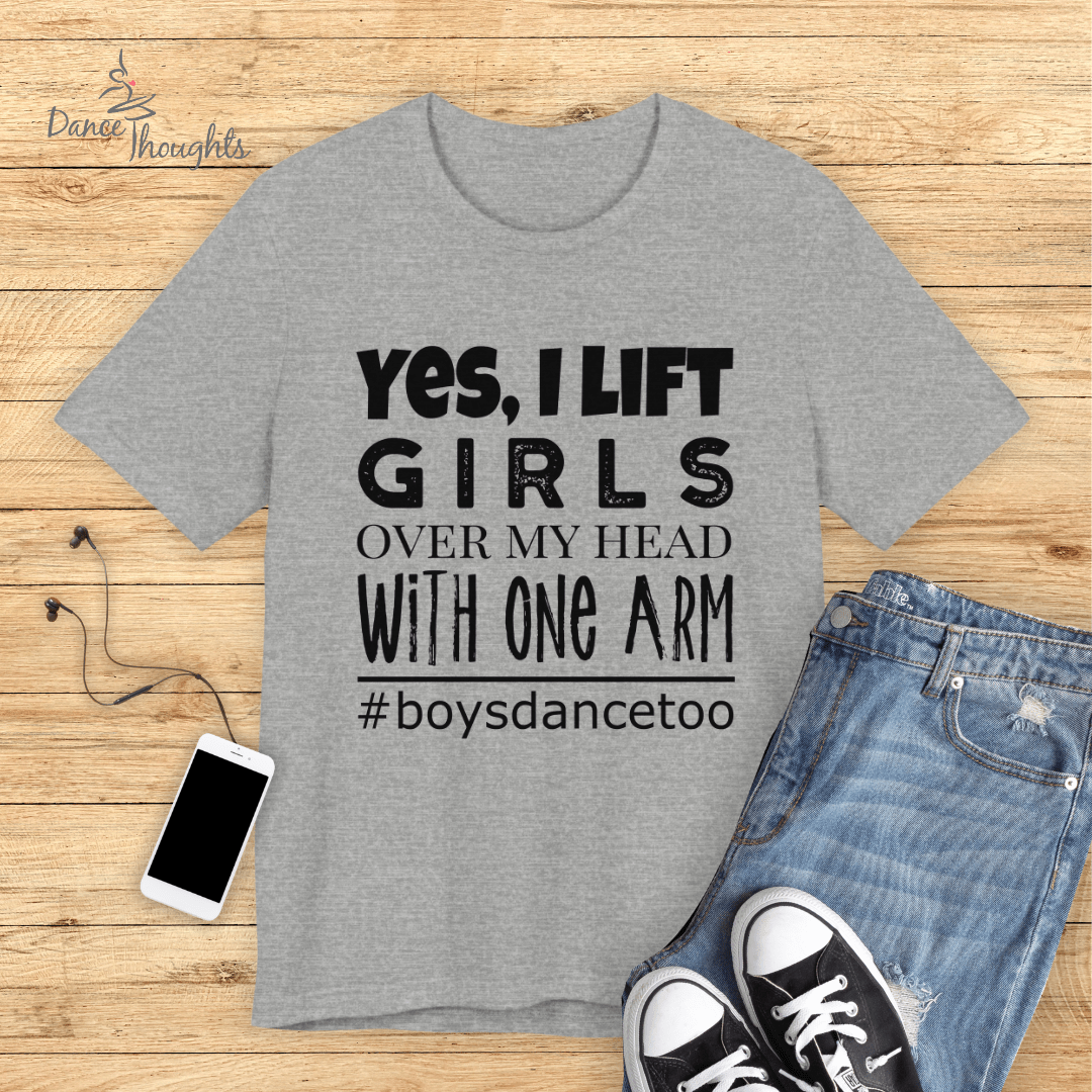 Yes I Lift, Male Dancer T-Shirt-T-Shirt-Dance Thoughts