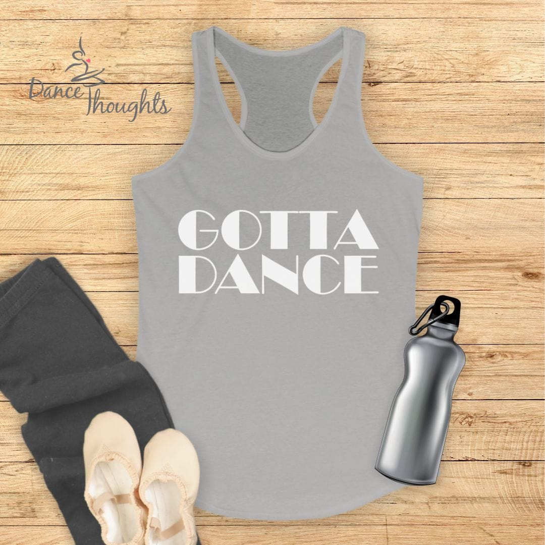 Gotta Dance Tank Top-Tank Top-Dance Thoughts