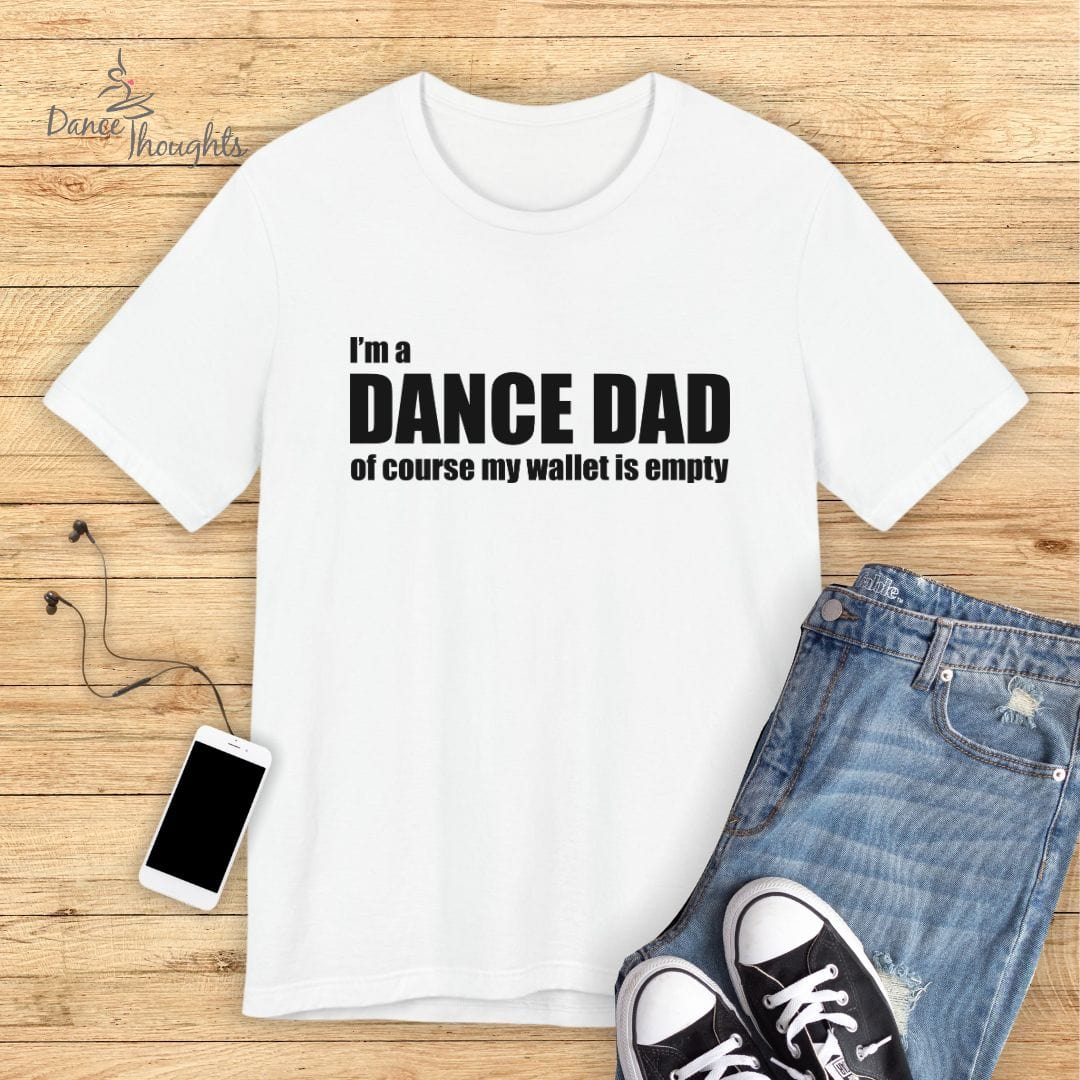 Dance Dad Empty Wallet T-shirt-T-Shirt-Dance Thoughts
