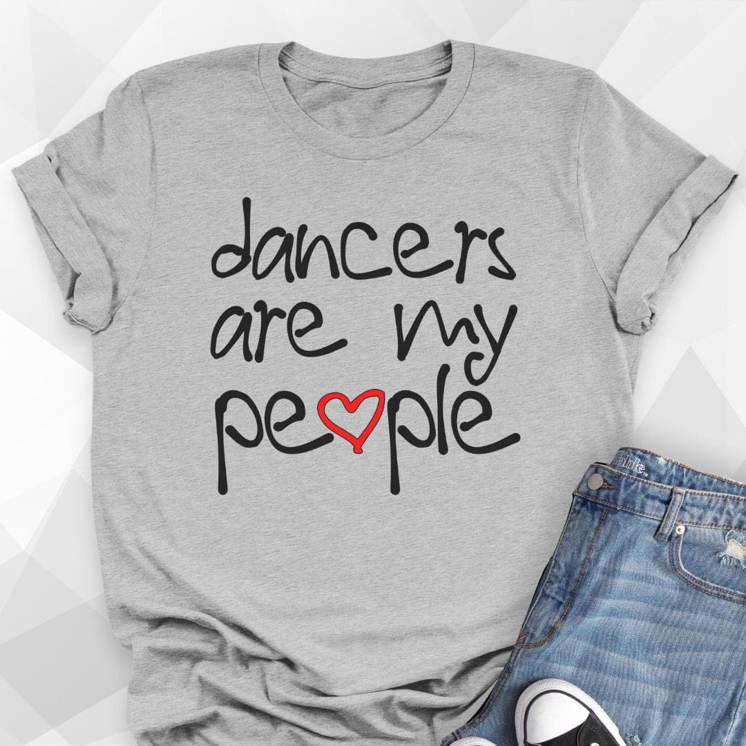 Dancers Are My People T-Shirt