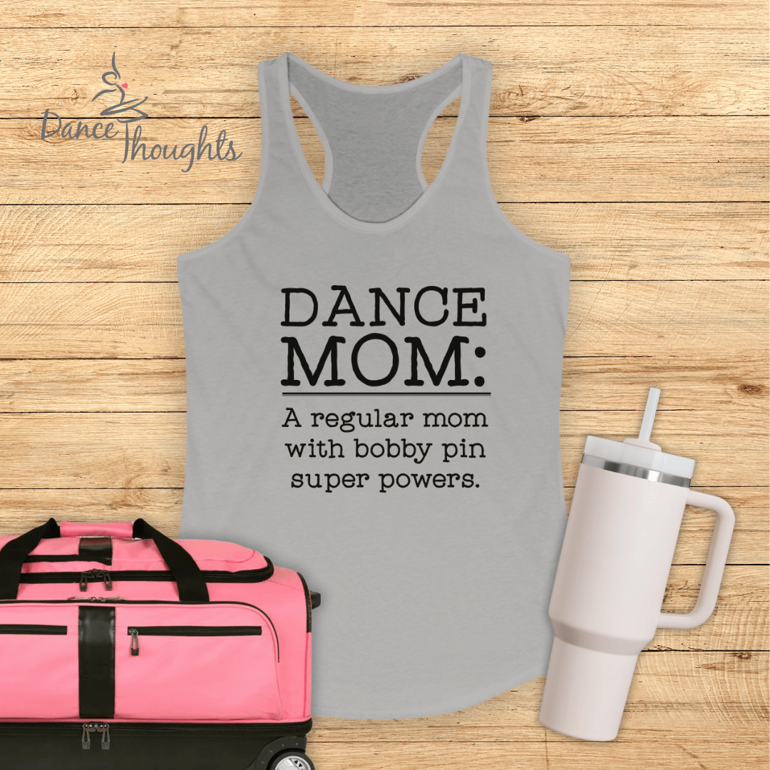 Dance Mom, Bobby Pin Super Powers Tank Top