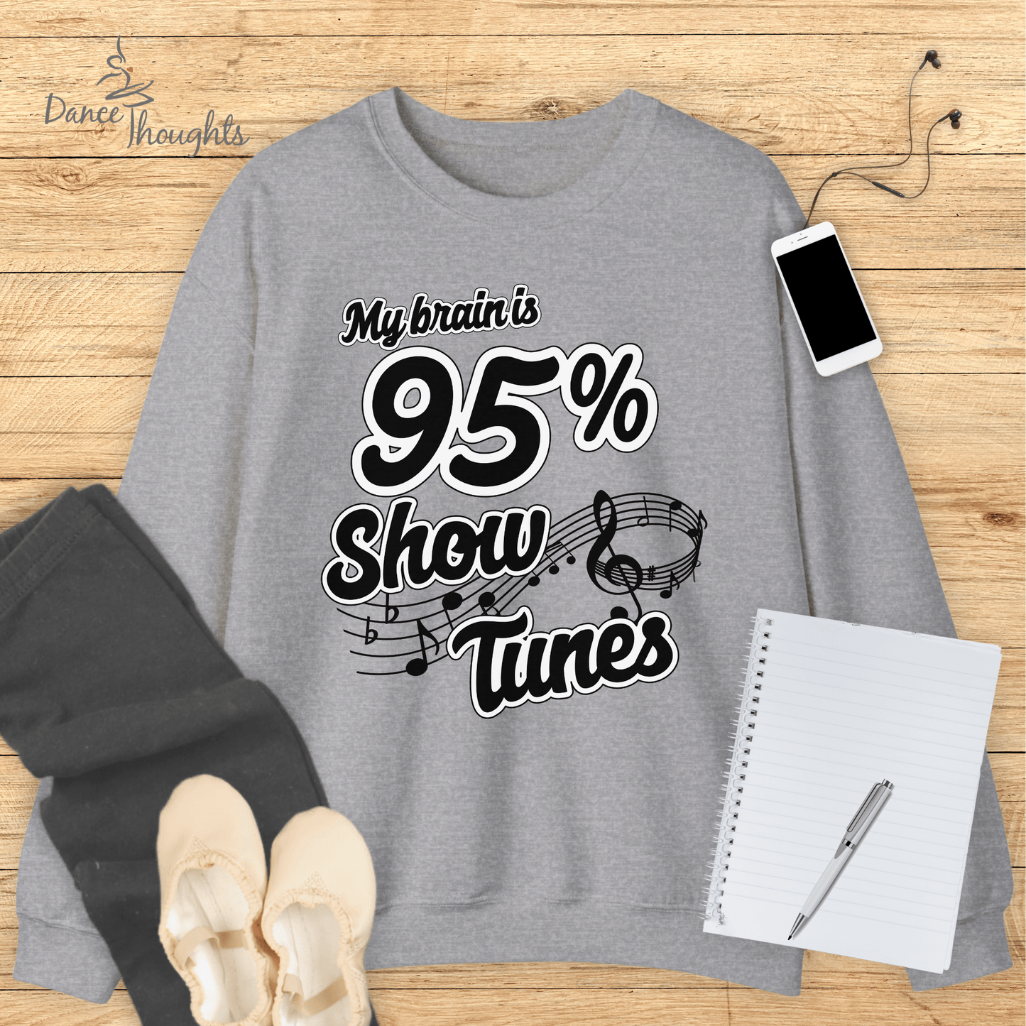 My Brain Is 95% Show Tunes Sweatshirt-Sweatshirt-Dance Thoughts