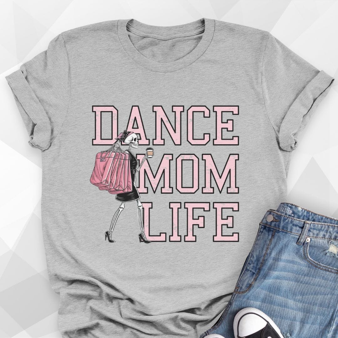 Dance Mom Life T-shirt