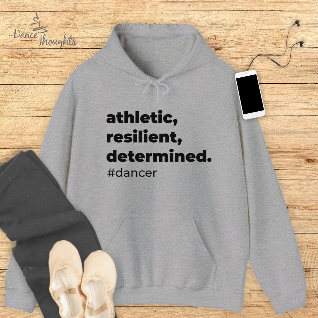 Athletic, Resilient, Determined Dancer Hoodie-Hoodie-Dance Thoughts
