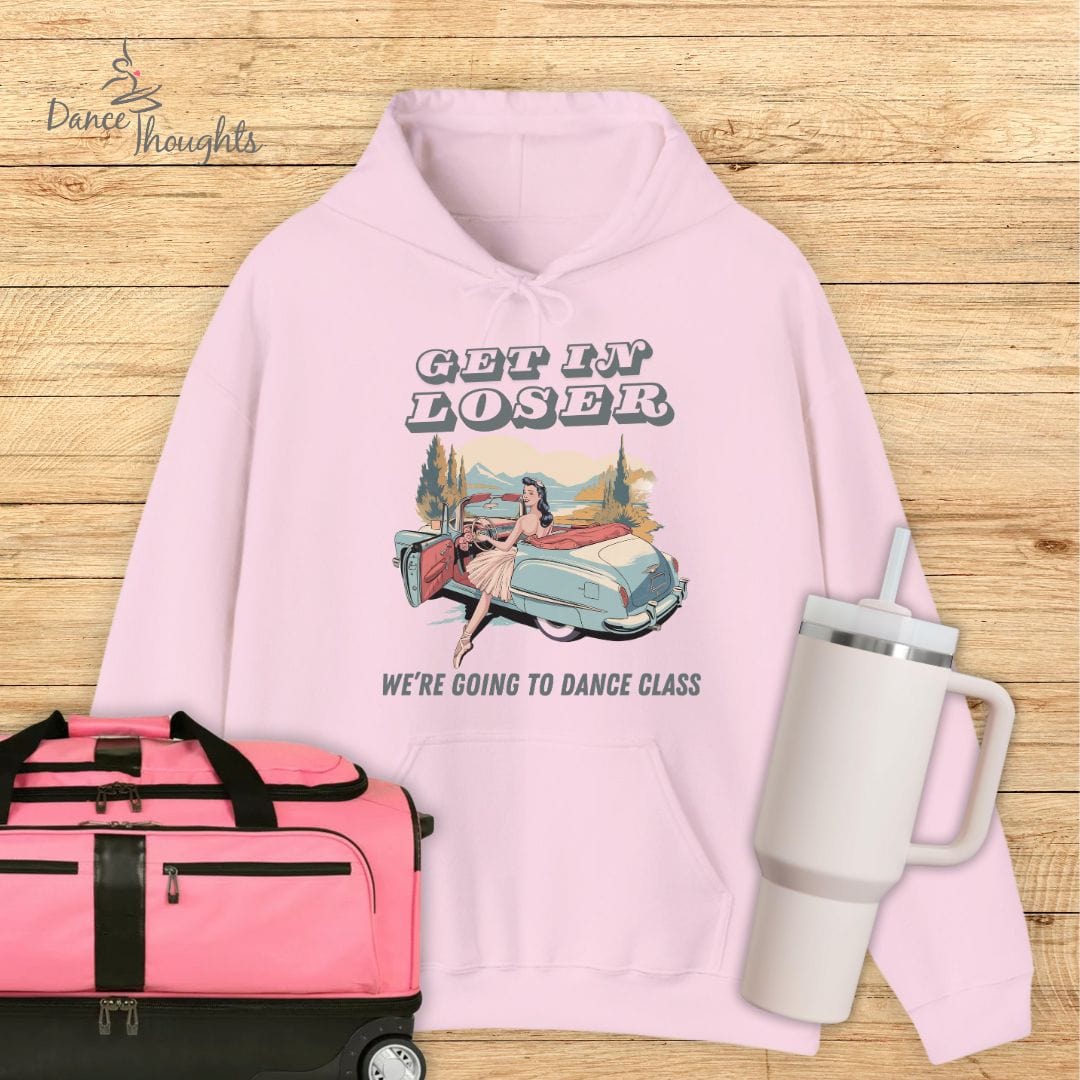 Get In Loser Hoodie-Hoodie-Dance Thoughts