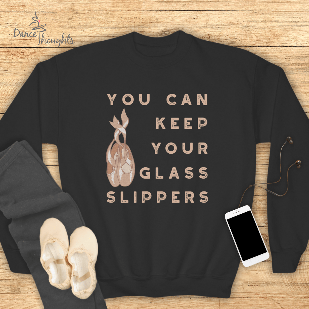 KIDS Keep Your Glass Slippers Pointe Shoes Sweatshirt