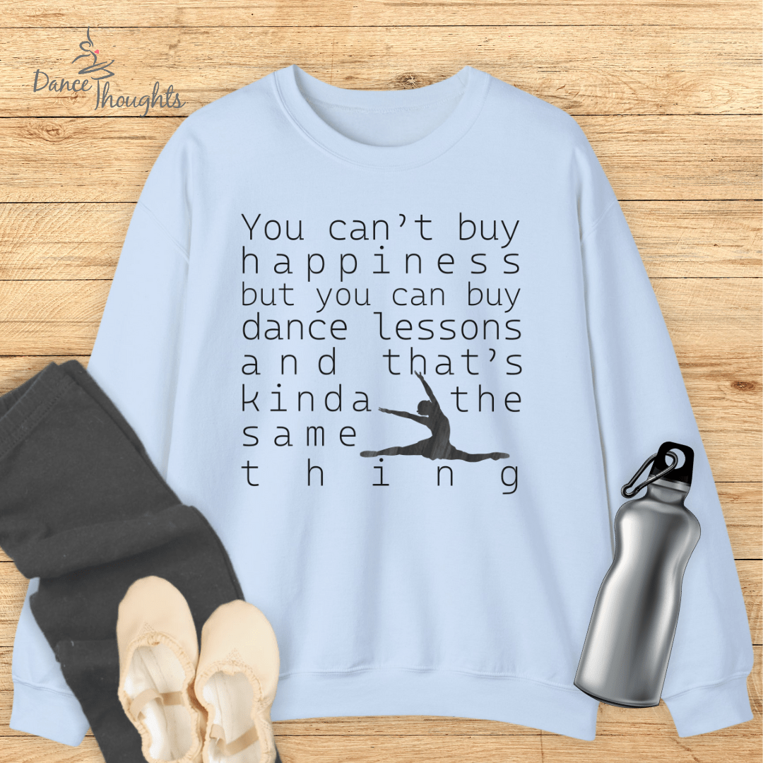You Can Buy Dance Lessons Sweatshirt-Sweatshirt-Dance Thoughts