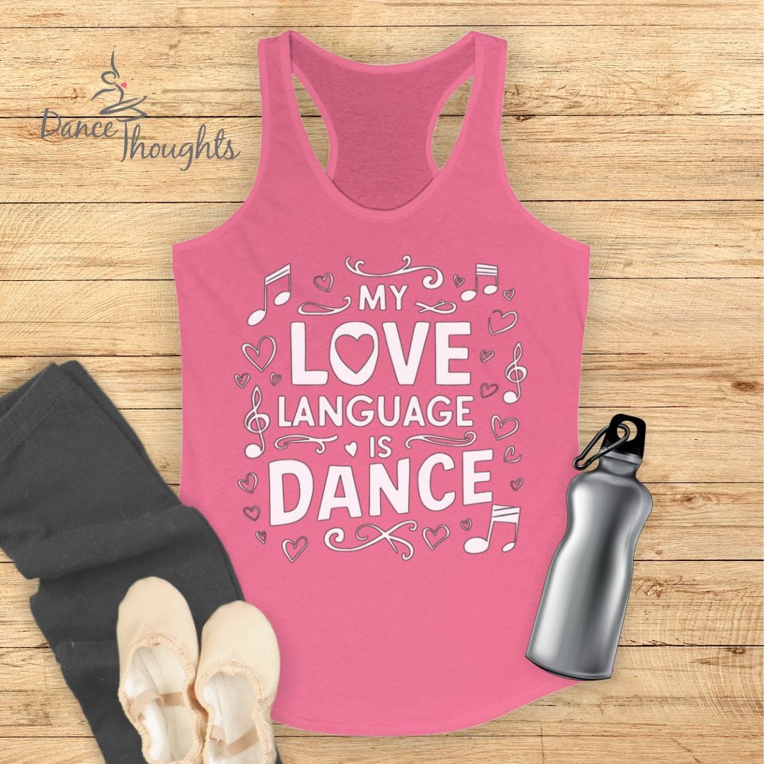 My Love Language Is Dance Tank Top-Tank Top-Dance Thoughts