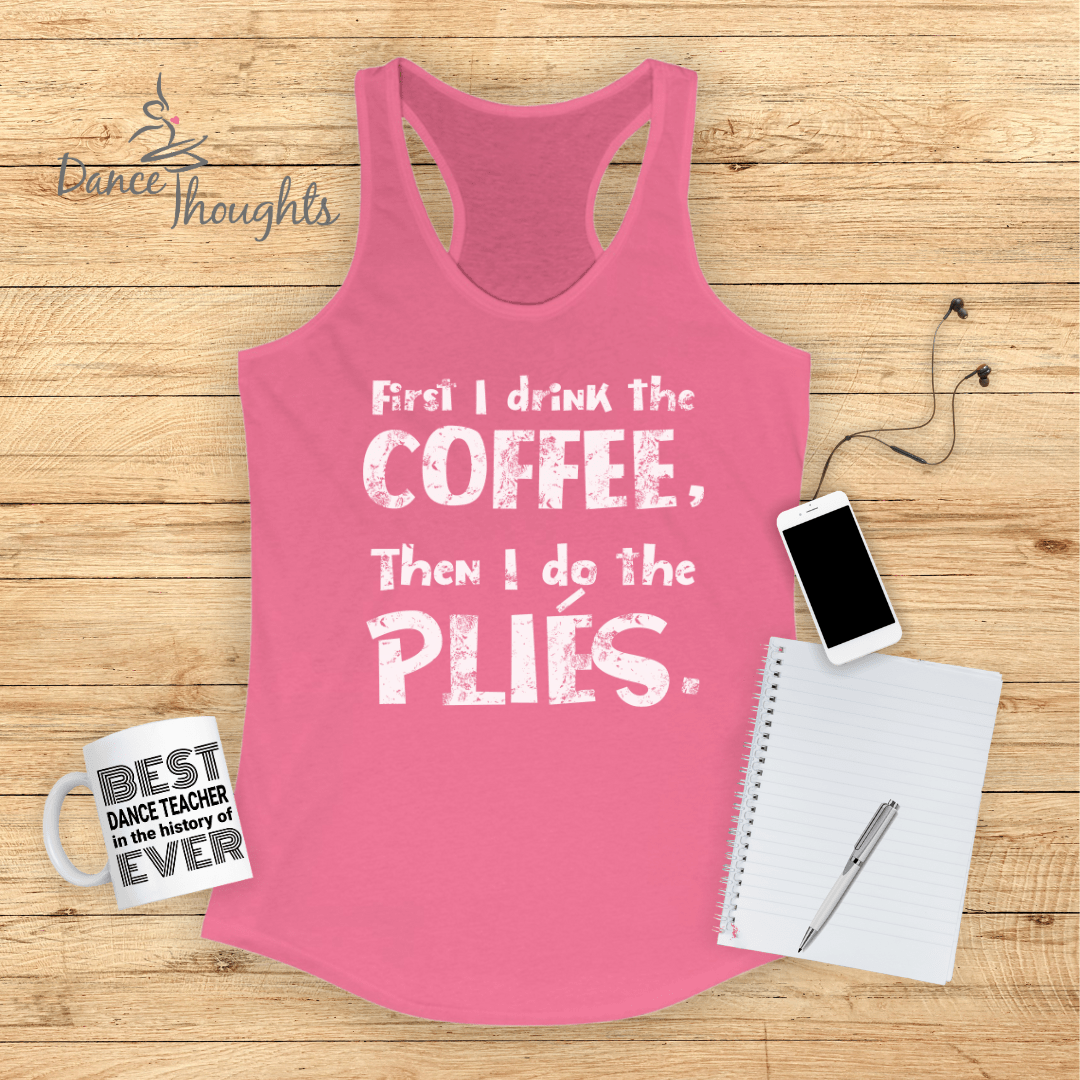 First I Drink The Coffee Tank Top-Tank Top-Dance Thoughts