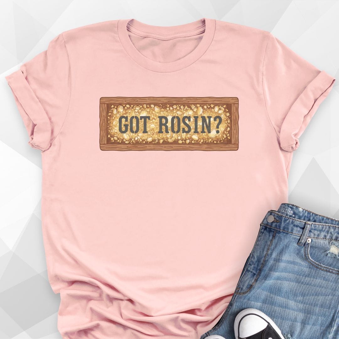 Got Rosin T-shirt