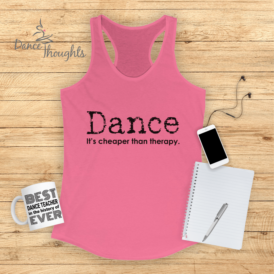 Dance, It's Cheaper Than Therapy Tank Top-Tank Top-Dance Thoughts