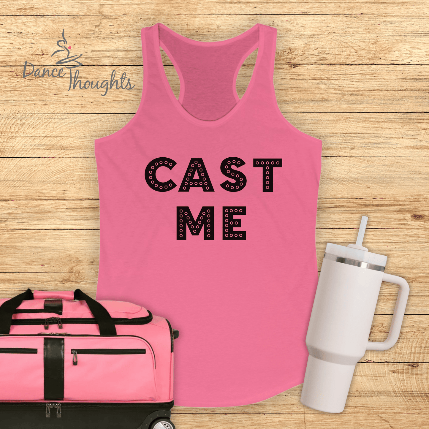 Cast Me Musical Theater Tank Top-Tank Top-Dance Thoughts
