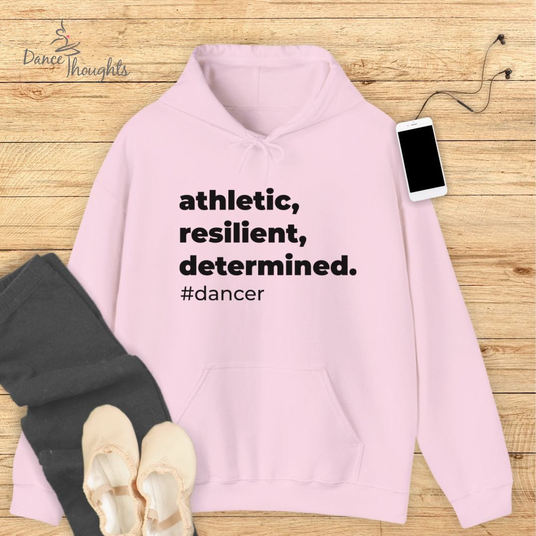 Athletic, Resilient, Determined Dancer Hoodie-Hoodie-Dance Thoughts