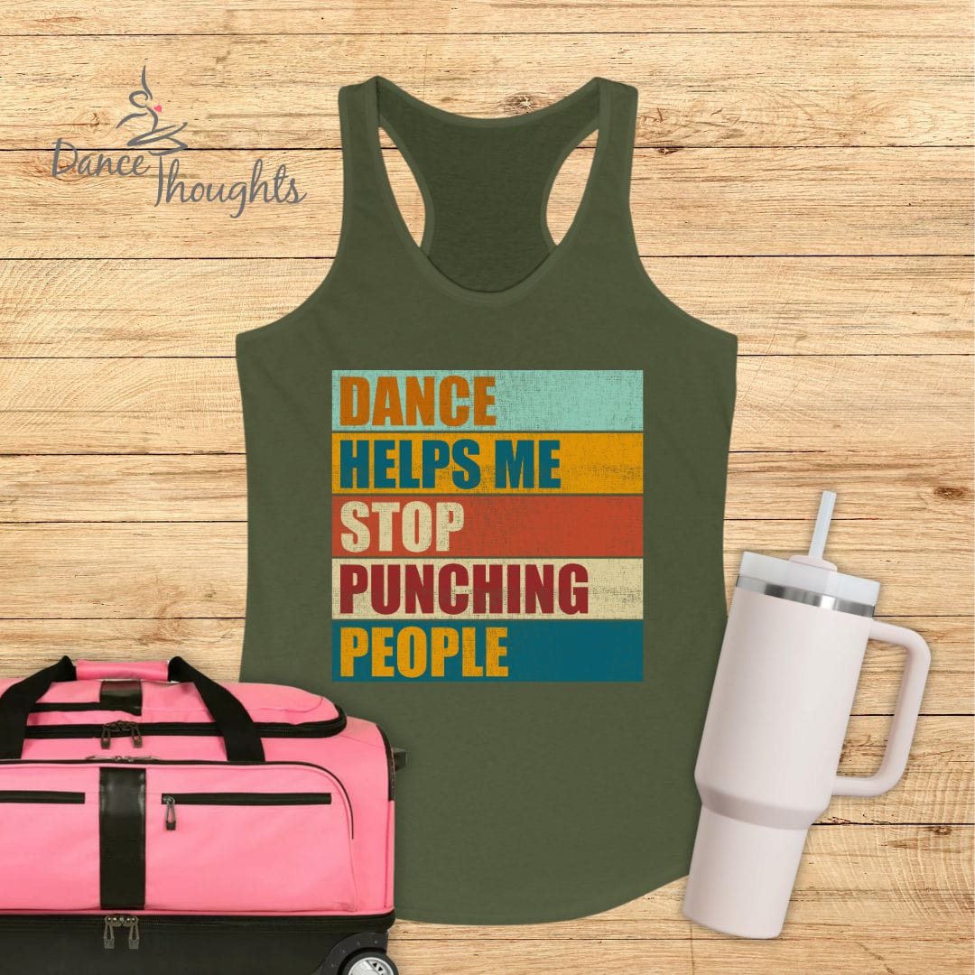 Dance Helps Me Stop Punching People Tank Top-Tank Top-Dance Thoughts