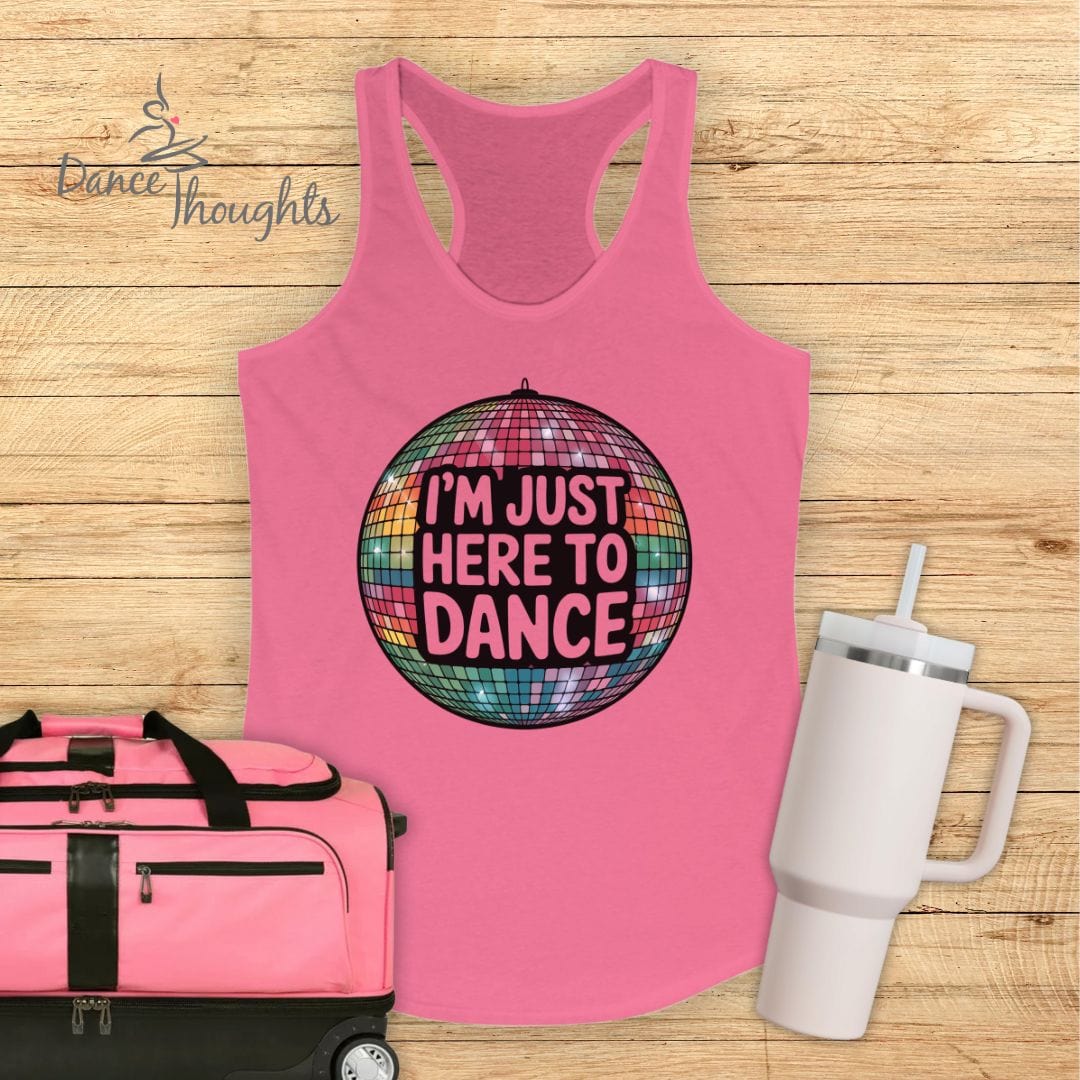 I'm Just Here To Dance Tank Top-Tank Top-Dance Thoughts