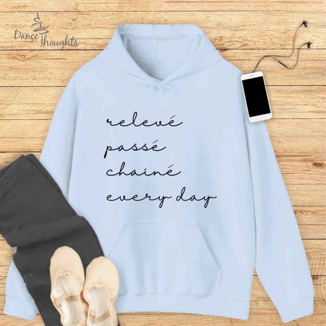 Releve, Passe, Chaine, Every Day Hoodie-Hoodie-Dance Thoughts