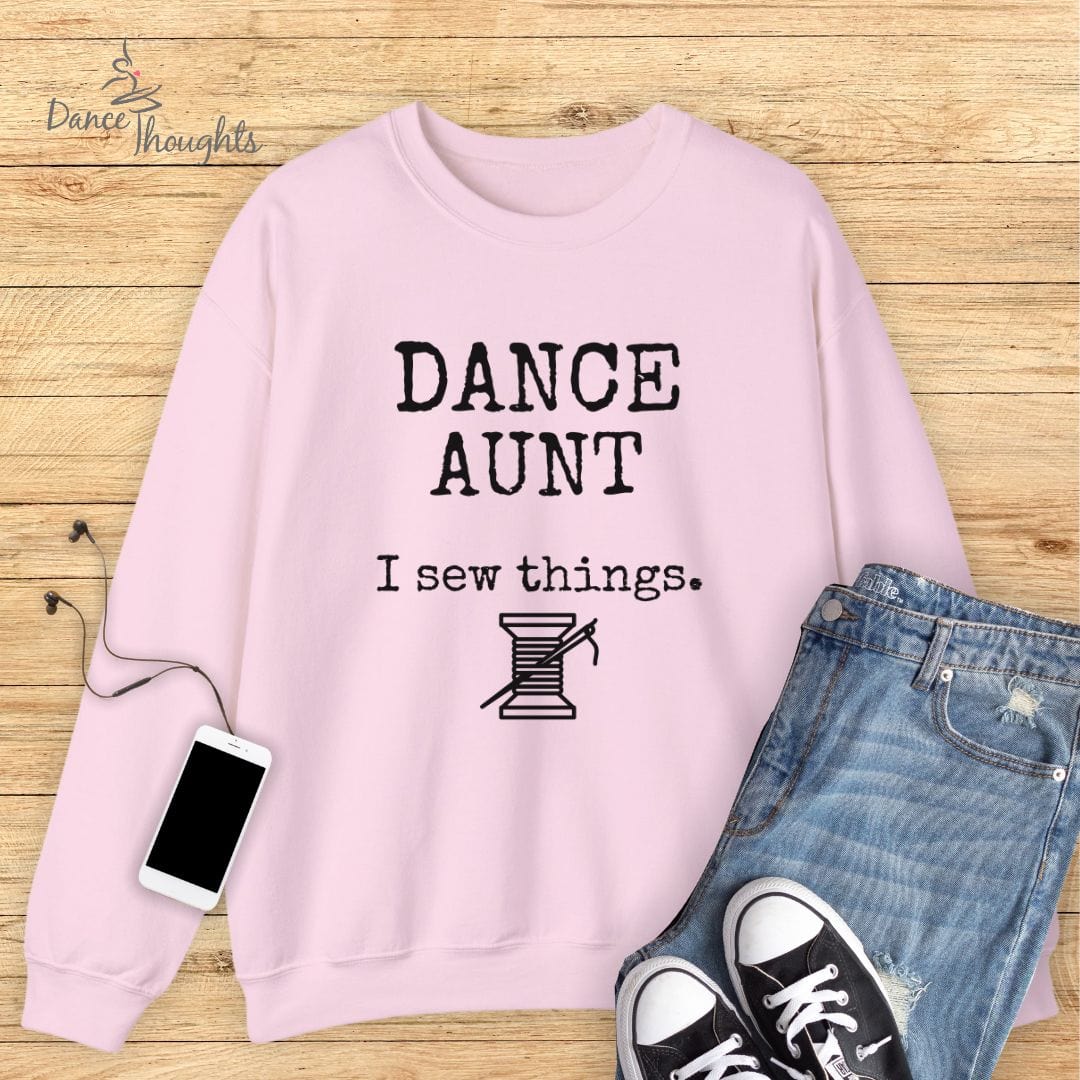 Dance Aunt, I Sew Things Sweatshirt-Sweatshirt-Dance Thoughts