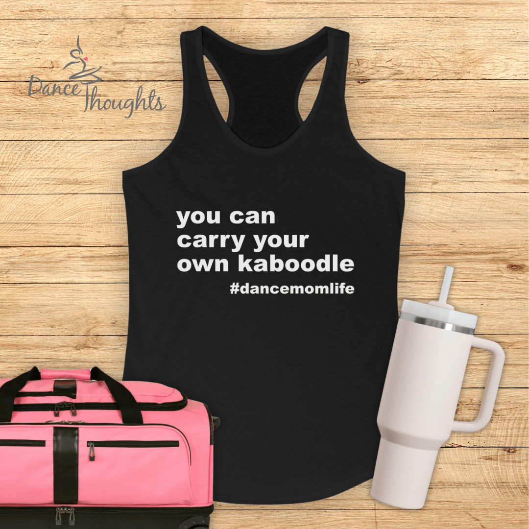 Carry Your Own Kaboodle Tank Top-Tank Top-Dance Thoughts
