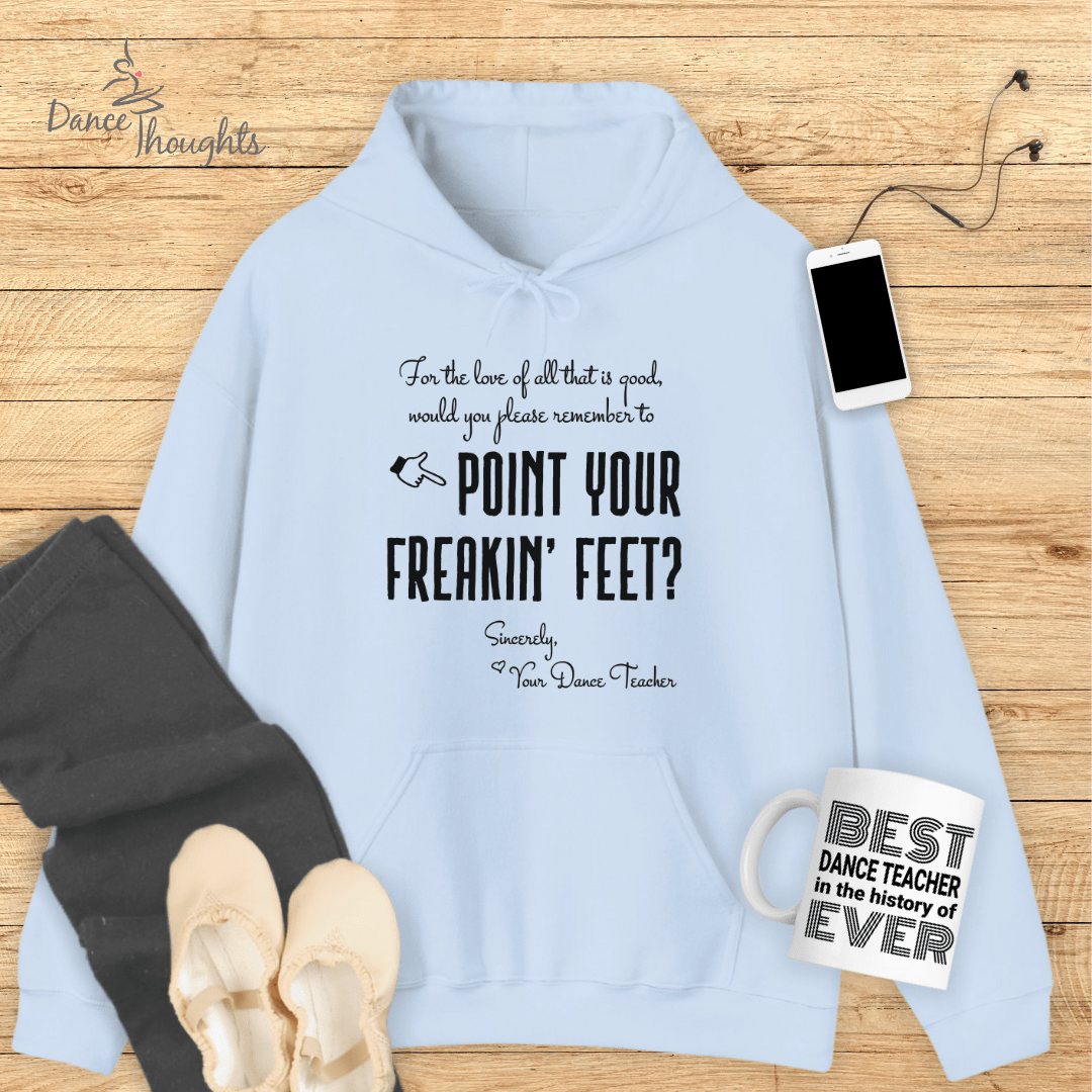 Point Your Freakin' Feet Hoodie