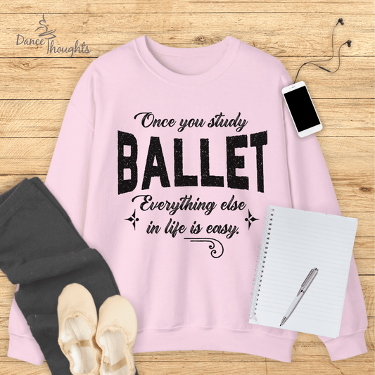 Once You Study Ballet Sweatshirt-Sweatshirt-Dance Thoughts