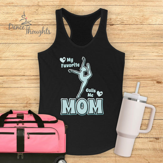 My Favorite Dancer Calls Me Mom Tank Top-Tank Top-Dance Thoughts