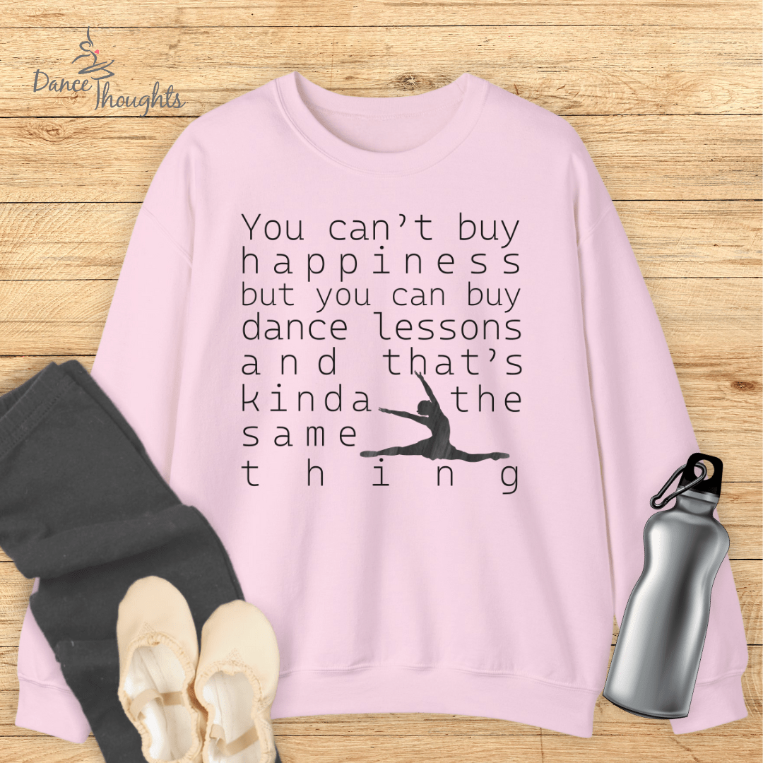 You Can Buy Dance Lessons Sweatshirt-Sweatshirt-Dance Thoughts