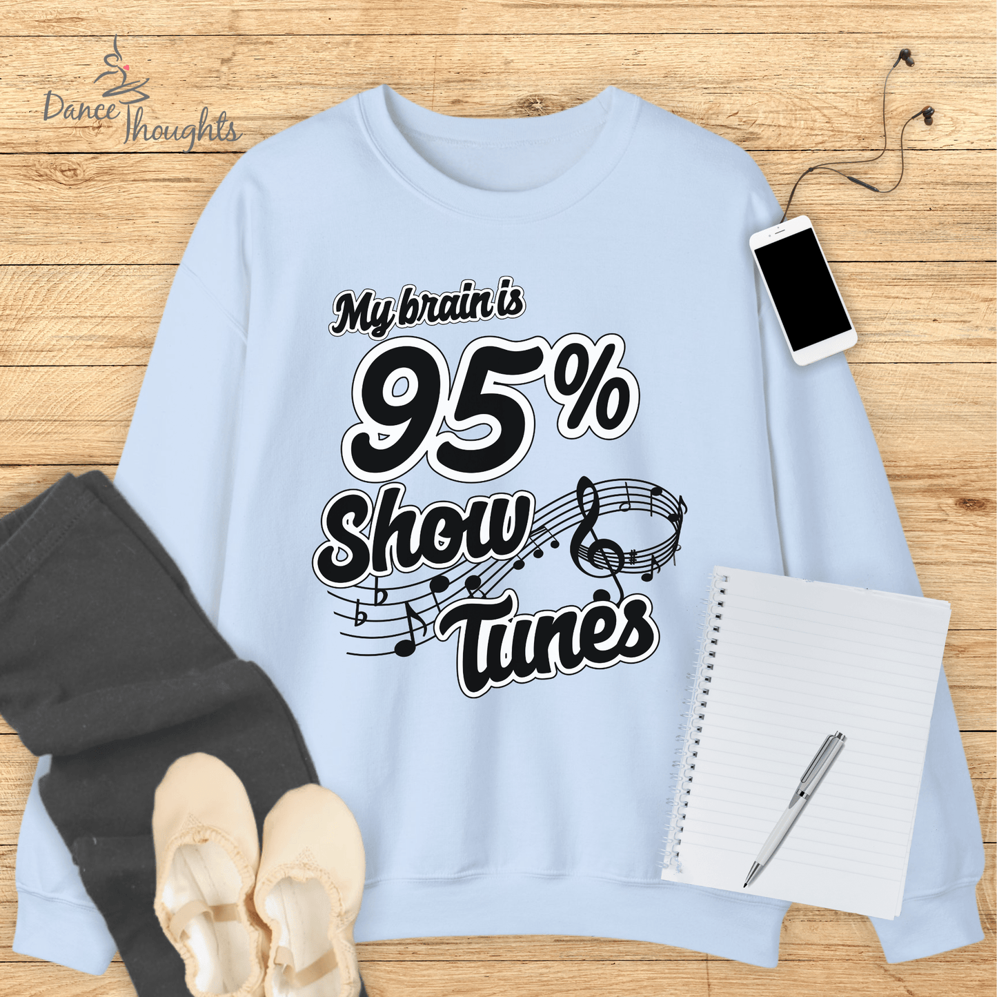 My Brain Is 95% Show Tunes Sweatshirt-Sweatshirt-Dance Thoughts