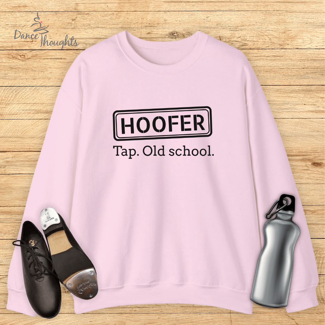 Hoofer. Tap, Old School Sweatshirt-Sweatshirt-Dance Thoughts