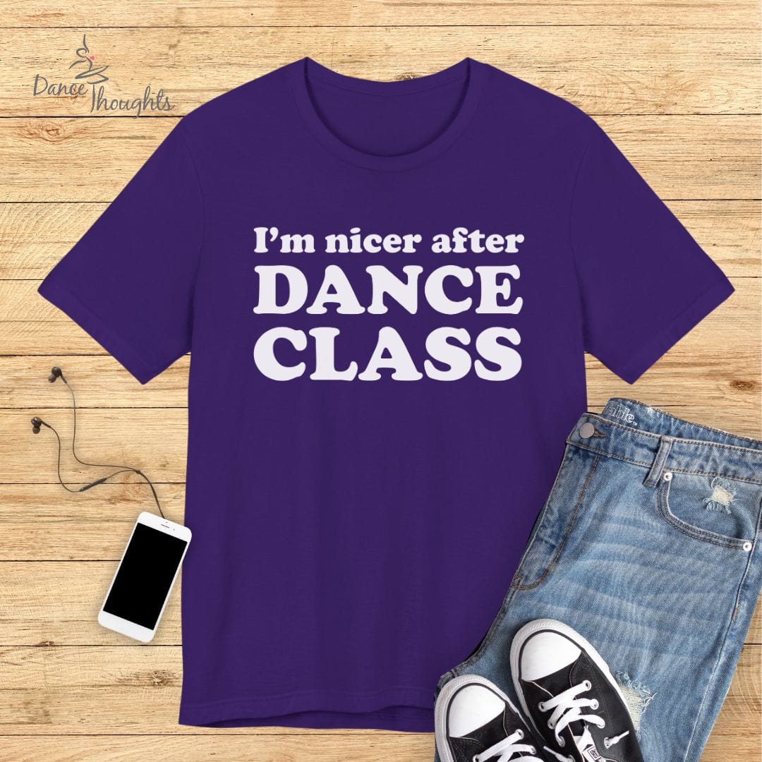 I'm Nicer After Dance Class T-shirt-T-Shirt-Dance Thoughts